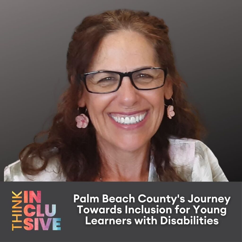 TI podcast cover art with a headshot of Lori Miranda with the TI Logo and text that reads: Palm Beach County’s Journey Towards Inclusion for Young Learners with Disabilities