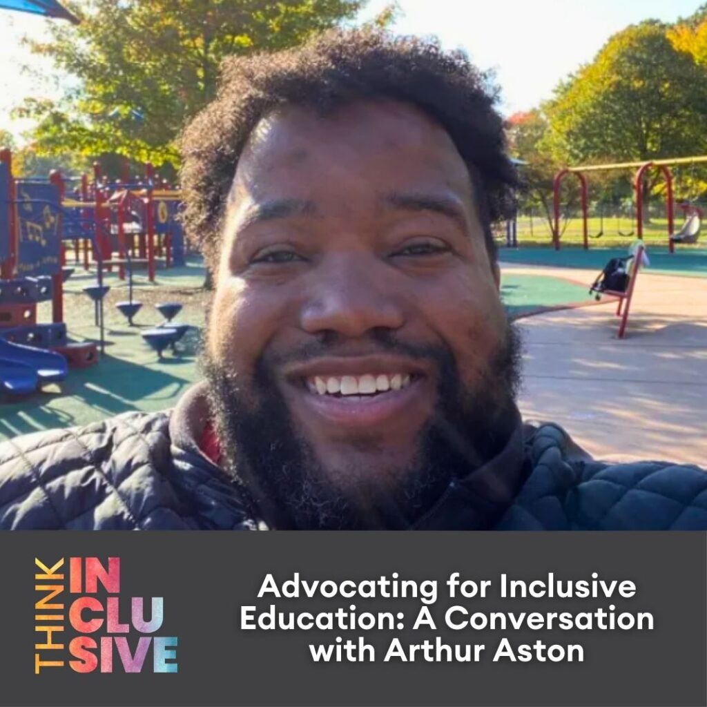 TI podcast cover art with a headshot of Arthur Aston with the TI Logo and text that reads: Advocating for Inclusive Education: A Conversation with Arthur Aston