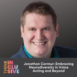 TI podcast cover art with a headshot of Jonathan Cormur with the TI Logo and text that reads: Jonathan Cormur: Embracing Neurodiversity in Voice Acting and Beyond